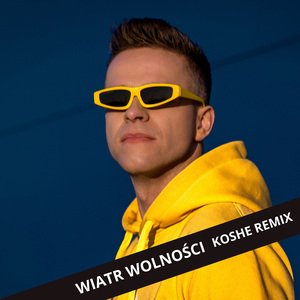 Wiatr wolności (KOSHE Remix)