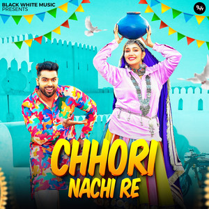Chhori Nachi Re