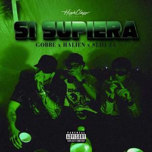 SI SUPIERA (feat. SEIII-ZA & Halien)