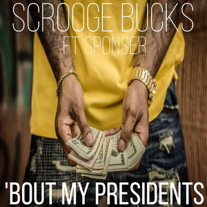'Bout My Presidents (feat. Sponser)