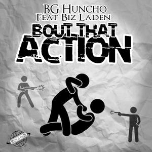 Bout That Action (feat. BG Huncho)