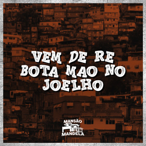 Vem de Ré - Bota Mao no Joelho