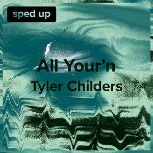 All Your'n (sped up)
