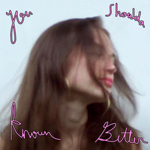 You Shoulda Known Better