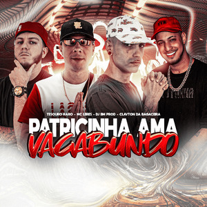 Patricinha Ama Vagabundo
