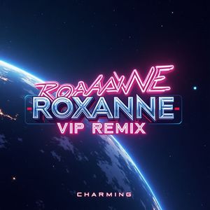 Roxanne (VIP Remix)
