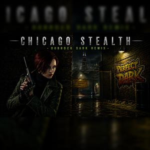 Chicago Stealth / X "from Perfect Dark" (Dubrock Dark Remix)