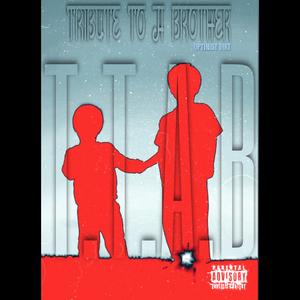 TRIBUTE TO A BROTHER