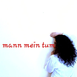Mann Mein Tum