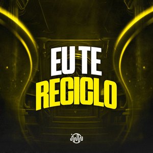Eu Te Reciclo