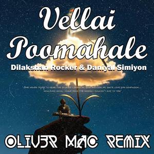 Vellai Poomahale (Oliv3r Mac Remix)