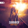 Subraver - Can Feel It