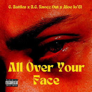 All Over Your Face