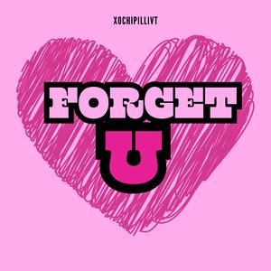 FORGET U