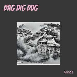 dag dig dug