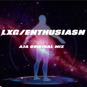 LXG-Enthusiasn (AJA Original Mix).mp3