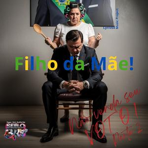 Filho da Mãe!