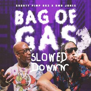 BAG OF GAS (feat. DMB Jones) (Slowed Down)