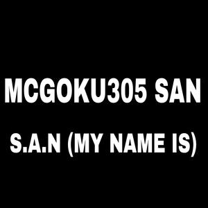 S.A.N (My Name Is)
