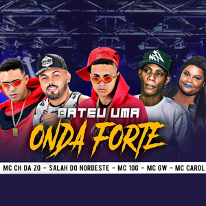 Bateu uma Onda Forte (feat. Mc Gw & Mc Carol)
