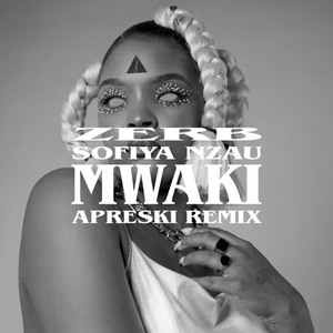 Mwaki (APRESKI Remix)