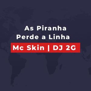 AS PIRANHA PERDE A LINHA