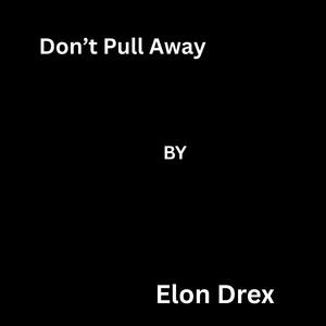 Don’t Pull Away