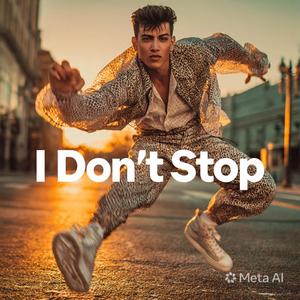 I don't Stop