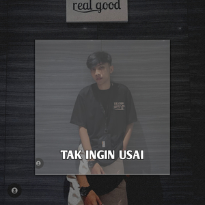 Tak ingin usai