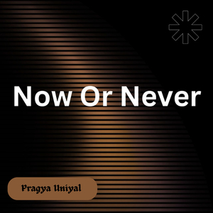 Now or Never