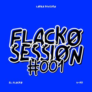 FLACKØ SESSIØN #001 (feat. U-KO)