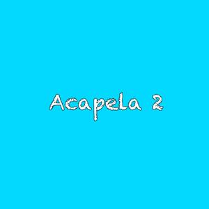 Acapela 2
