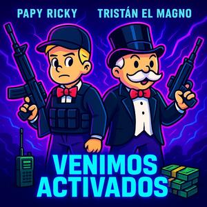 VENIMOS ACTIVADOS (feat. Tristán El Magno)