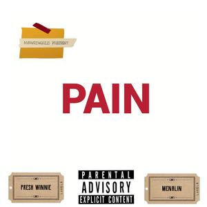 PAIN (feat. Presh winnie & Menalin)