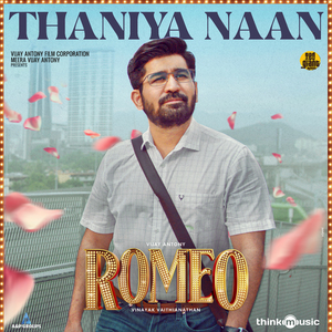 Thaniya Naan (From "Romeo")