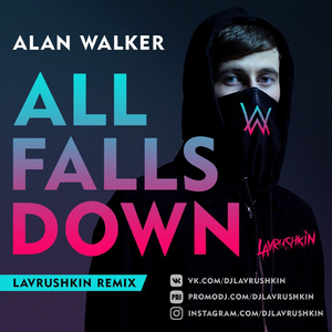 All Falls Down (Lavrushkin Remix)