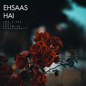 Ehsaas hai (feat. Arkamita Chakraborty)