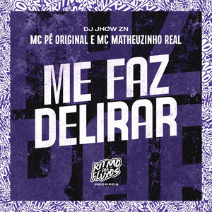 Me Faz Delirar