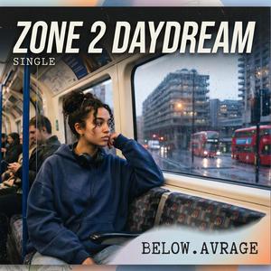 Zone 2 Daydream