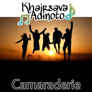 Camaraderie