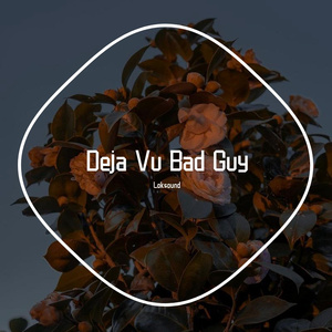 Justin Bieber / Billie Eilish-Deja Vu Bad Guy（Chillk1ro remix）