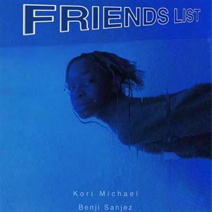 friends list (feat. Benji Sanjez)