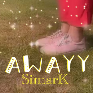 Awayy