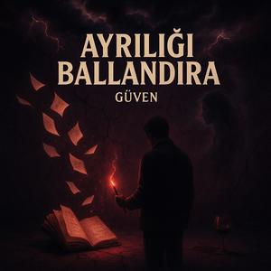 Ayrılığı Ballandıra