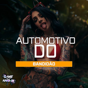Automotivo do bandidão