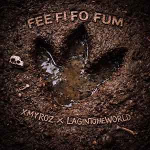 FEE FI FO FUM