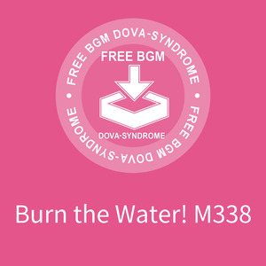 Burn the Water! M338