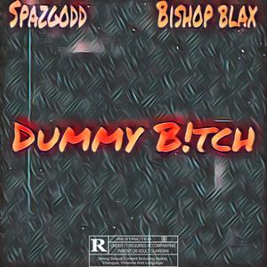 Dummy B!tch