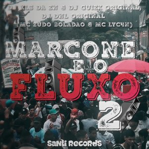 Marcone É o Fluxo 2