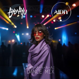 Ira-A-A-A-A! (Ayu Dance Mix)